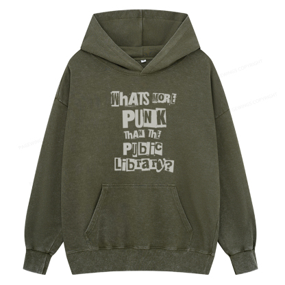 Pagewing What's More Punk Than The Public Library Unisex Washed Hoodie