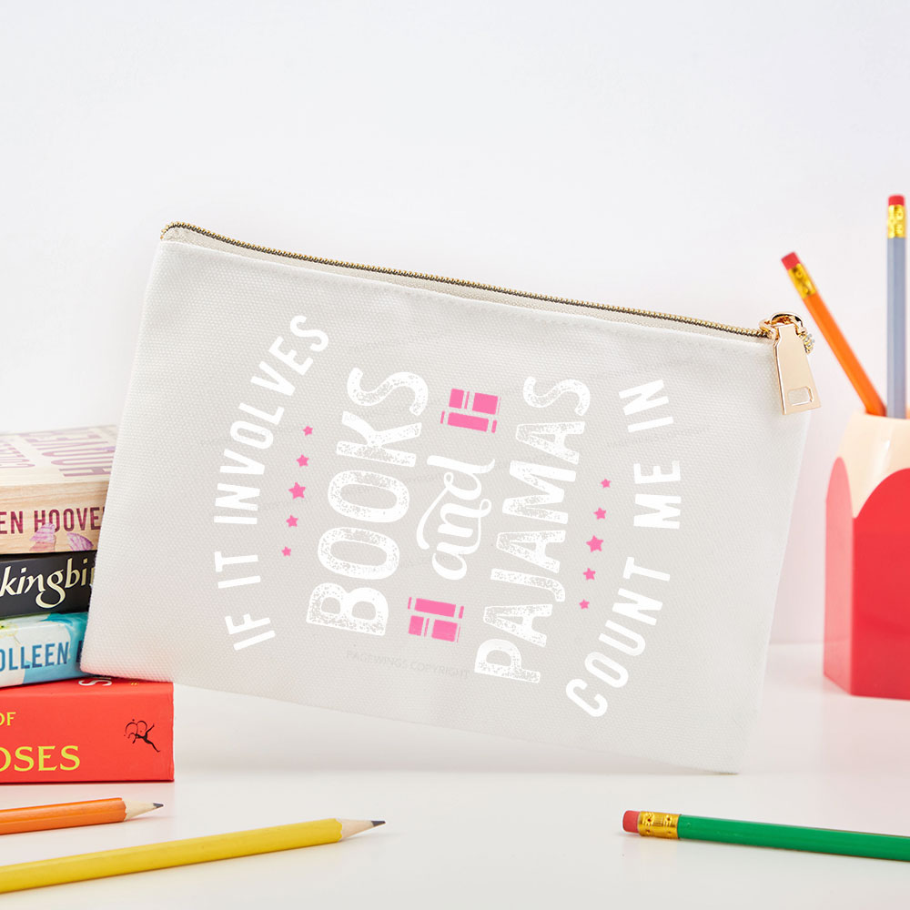 Pagewings If It Involves Books And Pajamas Count Me In Pouch