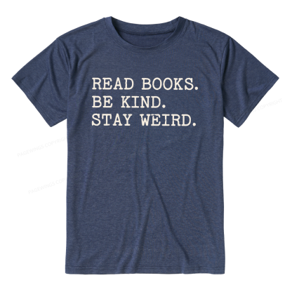 Pagewings Read Books Be Kind Stay Weird Unisex Heather T-Shirt