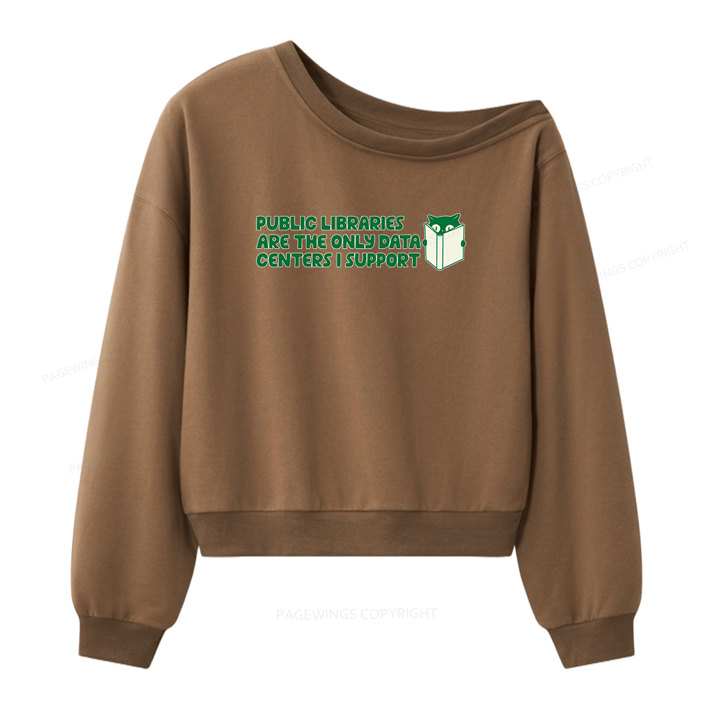 Pagewings Support Public Libraries Not Data Centers Women Off Shoulder Sweatshirt