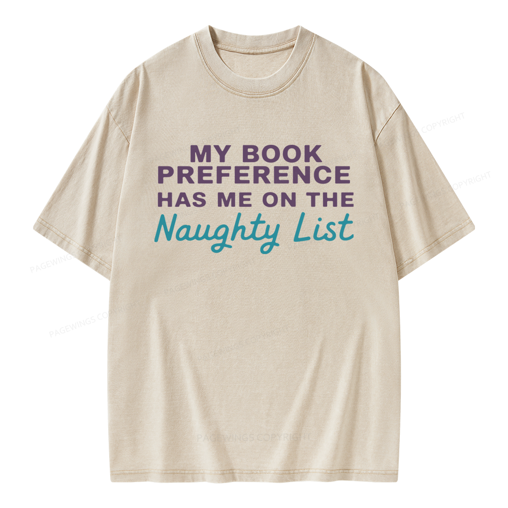 Pagewings My Book Preference Has Me On The Naughty List Unisex Washed T-shirt