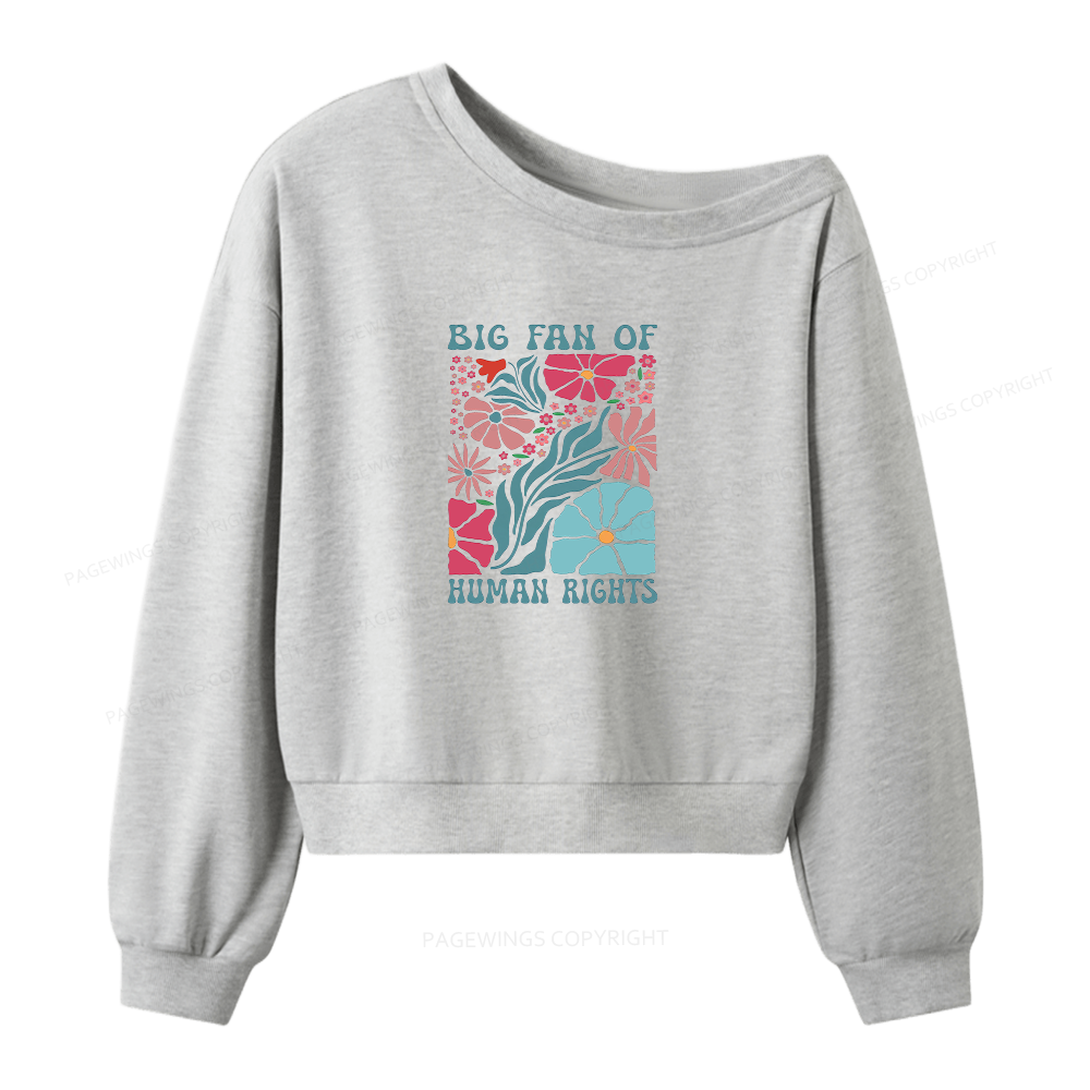 Pagewings Big Fan Of Human Rights Women Off Shoulder Sweatshirt