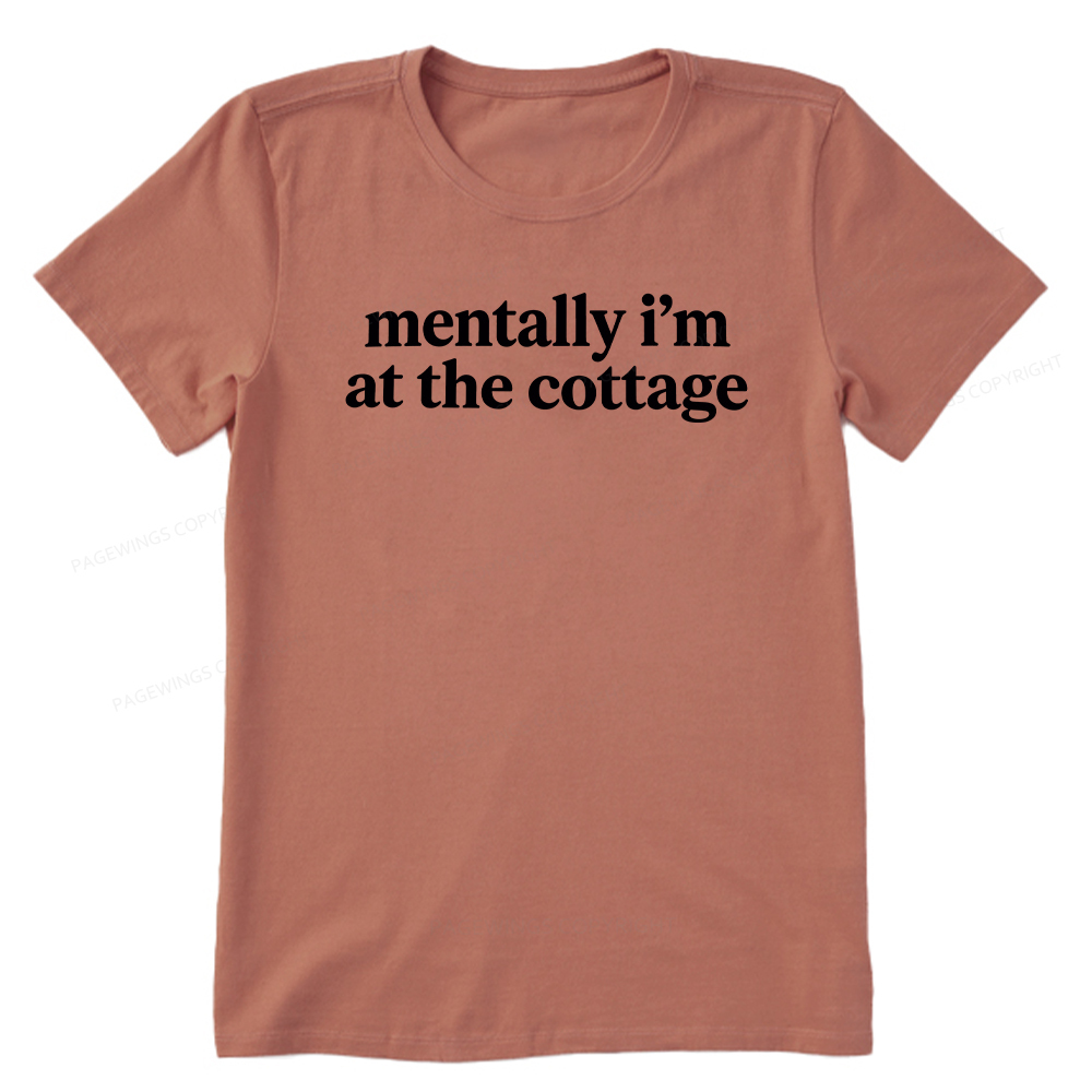 Pagewings Mentally I'm At The Cottage Unisex Classic T-shirt