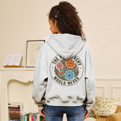 Pagewings The Matriarchy Would Never Fleece Zip-Up Hoodie