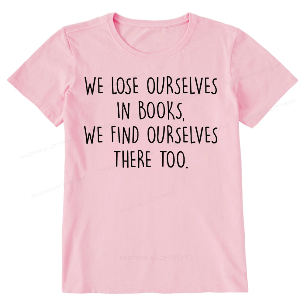 Pagewings Lose Ourselves In Books Unisex Classic T-shirt