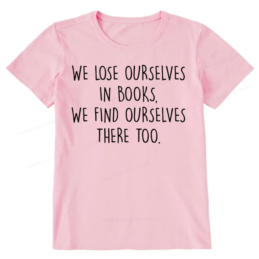 Pagewings Lose Ourselves In Books Unisex Classic T-shirt