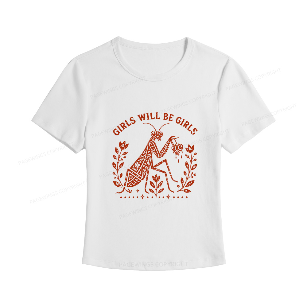 Pagewing Girls Will Be Girls Women's Baby Tee