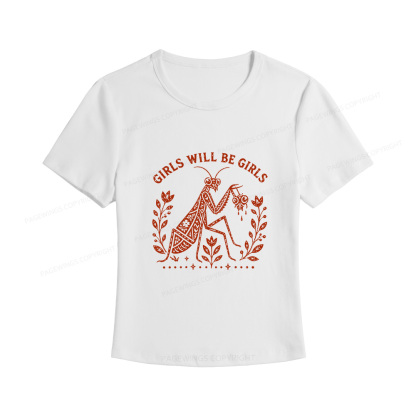 Pagewing Girls Will Be Girls Women's Baby Tee
