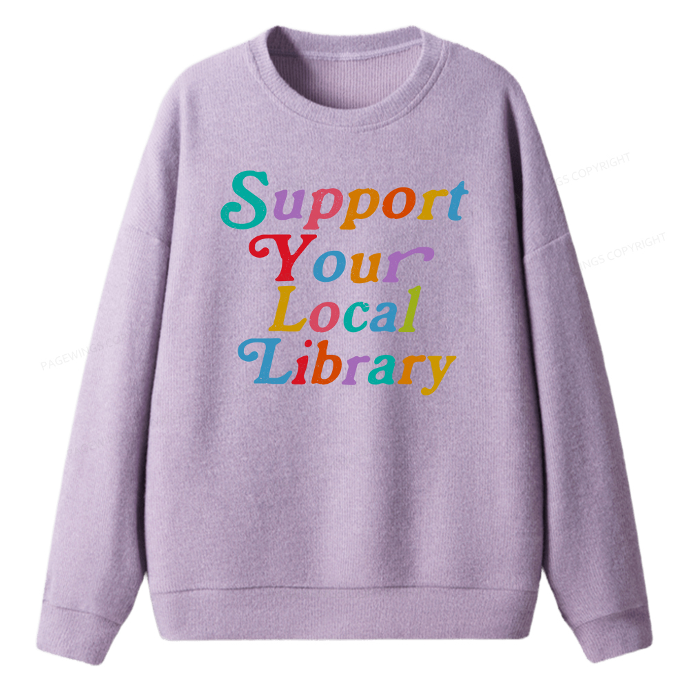 Pagewings Support Your Local Library Unisex Knit Sweatshirt