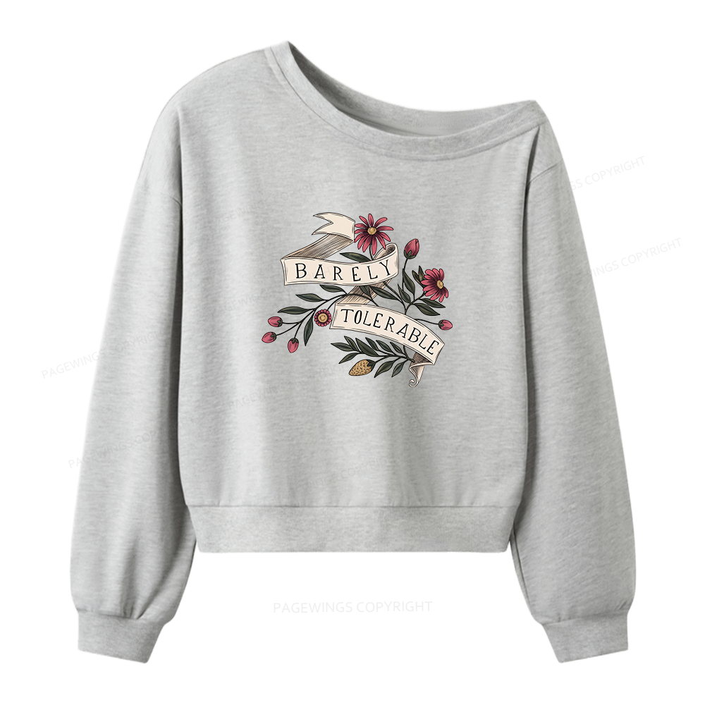 Pagewings Barely Tolerable Women Off Shoulder Sweatshirt