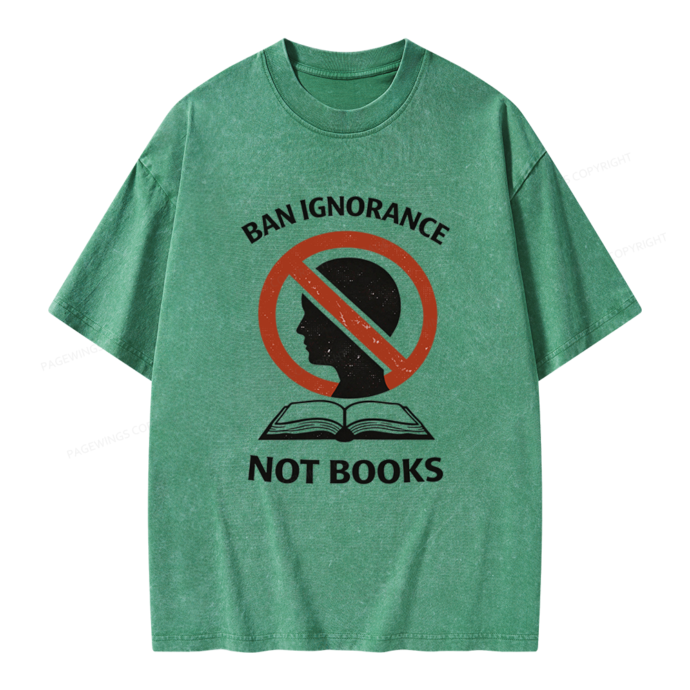 Pagewings Ban Ignorance Not Books Unisex Washed T-shirt