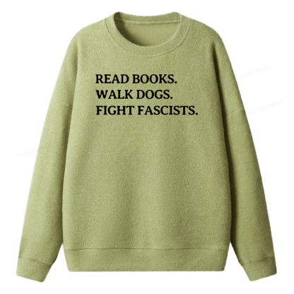 Pagewings Read Books Walk Dogs And Fight Unisex Knit Sweatshirt