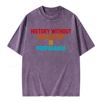 Pagewings History Without Discomfort Is Propaganda Unisex Washed T-shirt