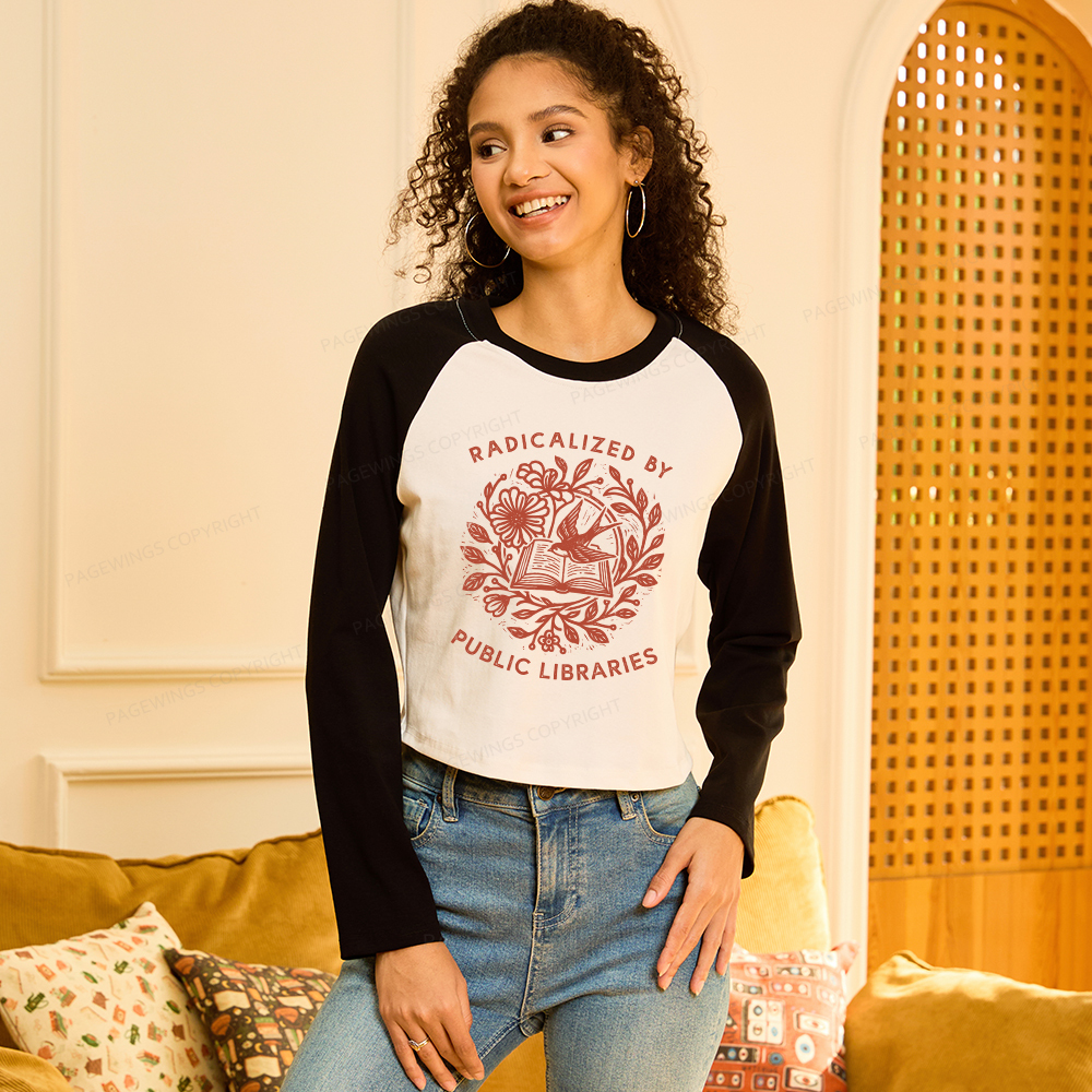 Pagewings Radicalized By Public Libraries Women Long Sleeve Crop Raglan T-shirt