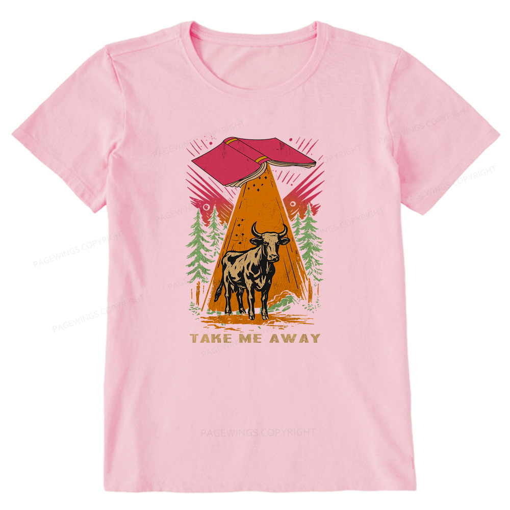 Pagewings Take Me Away Cow Unisex Classic T-shirt