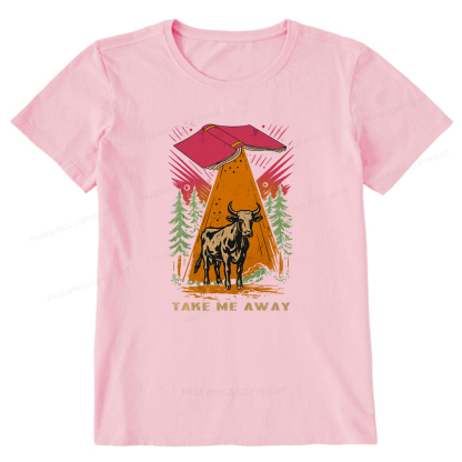 Pagewings Take Me Away Cow Unisex Classic T-shirt