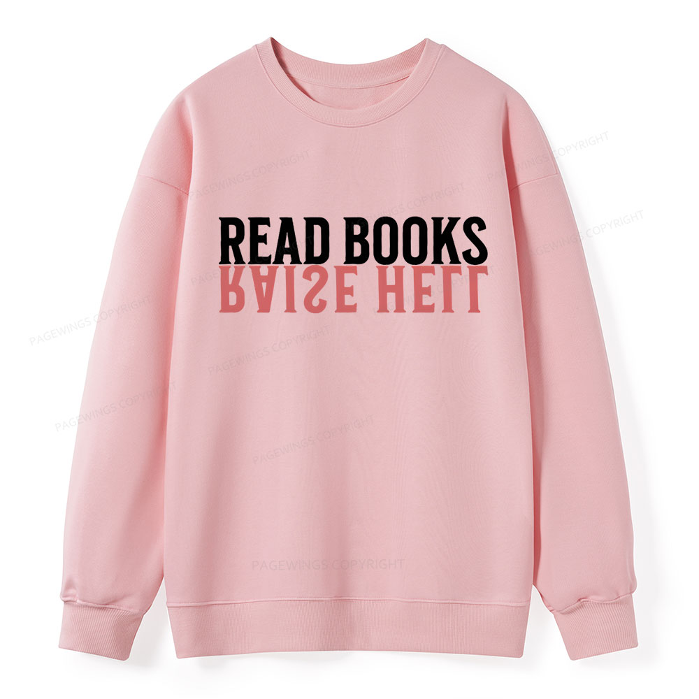 Pagewings Raise Hell Read Books Unisex Classic Sweatshirt