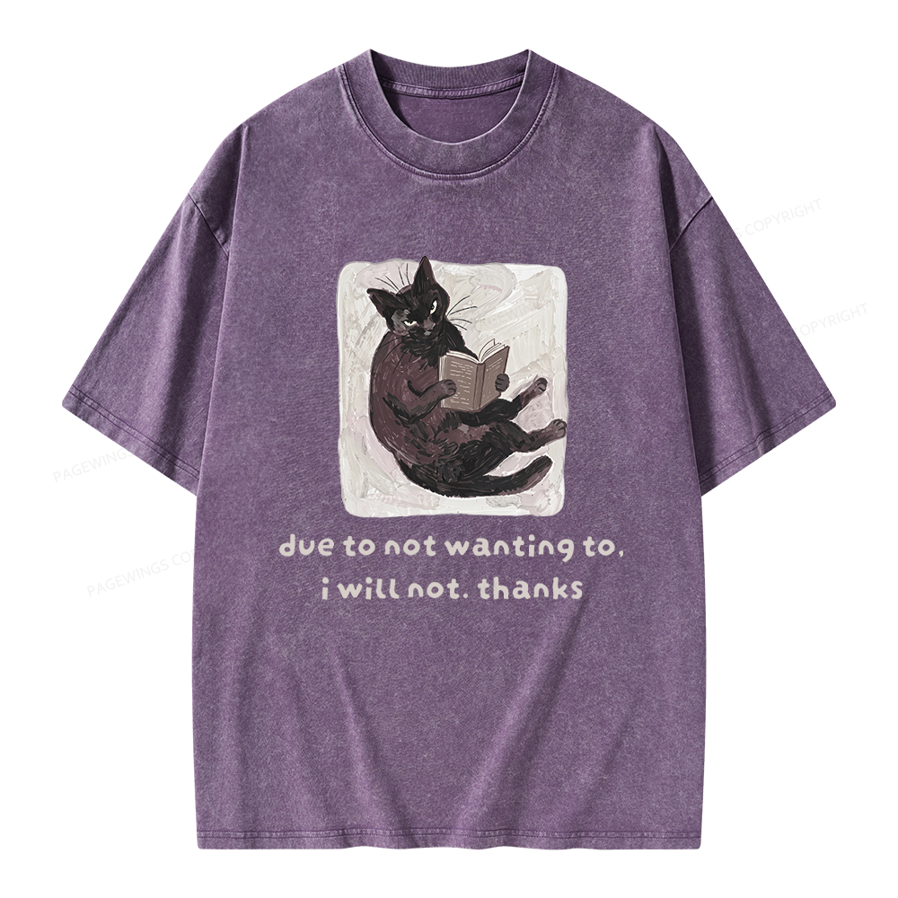 Pagewings Due To Not Wanting To I Will Not Thanks Unisex Washed T-shirt