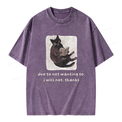 Pagewings Due To Not Wanting To I Will Not Thanks Unisex Washed T-shirt