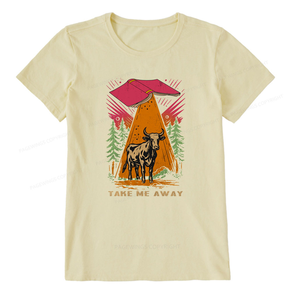 Pagewings Take Me Away Cow Unisex Classic T-shirt