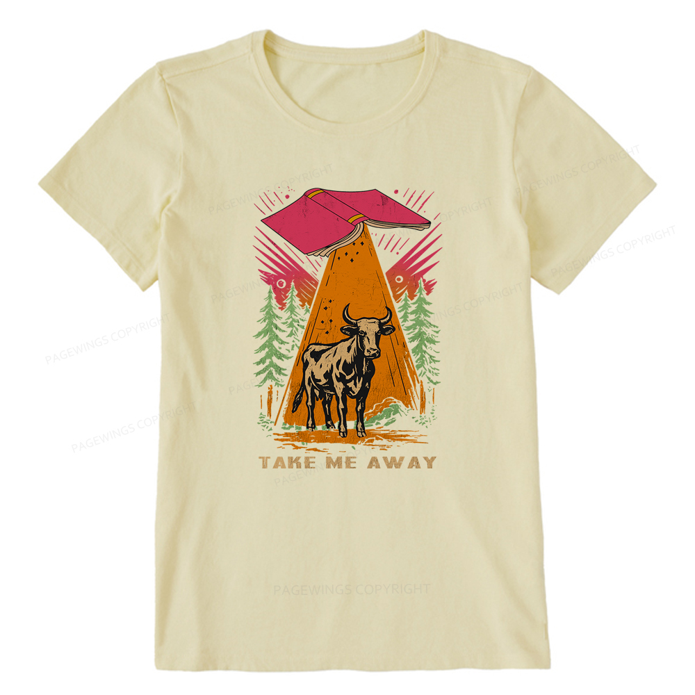 Pagewings Take Me Away Cow Unisex Classic T-shirt