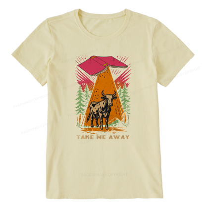 Pagewings Take Me Away Cow Unisex Classic T-shirt