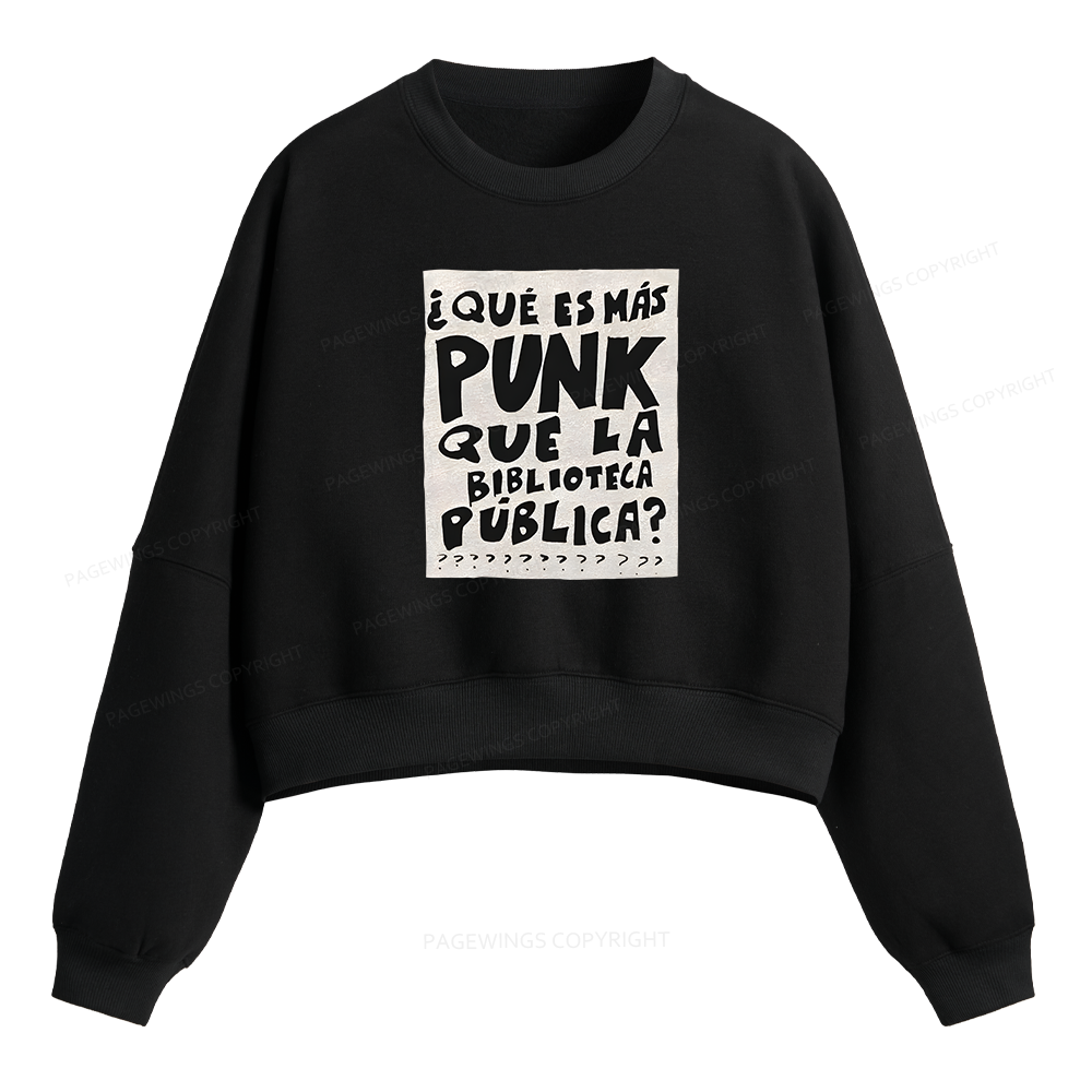 Pagewings What's More Punk Than The Public Library Fleece Crop Sweatshirt