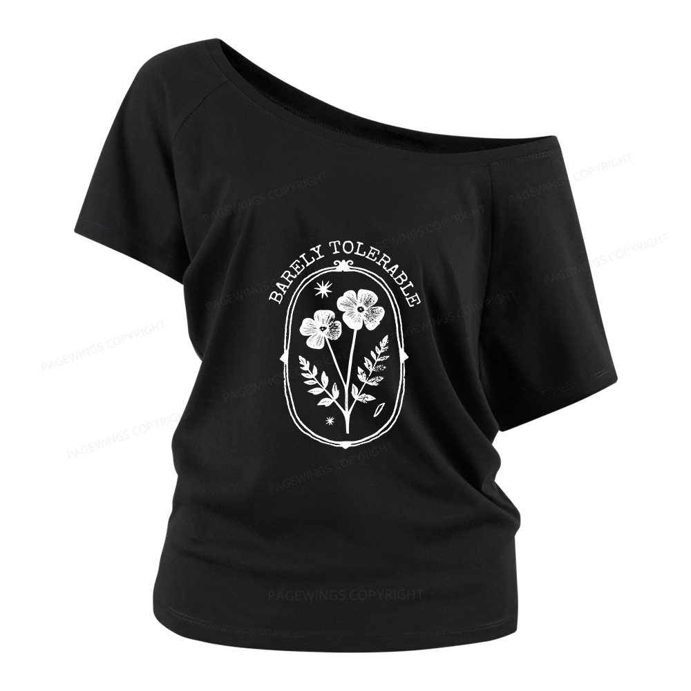 Pagewings Barely Tolerable Women Off Shoulder T-shirts