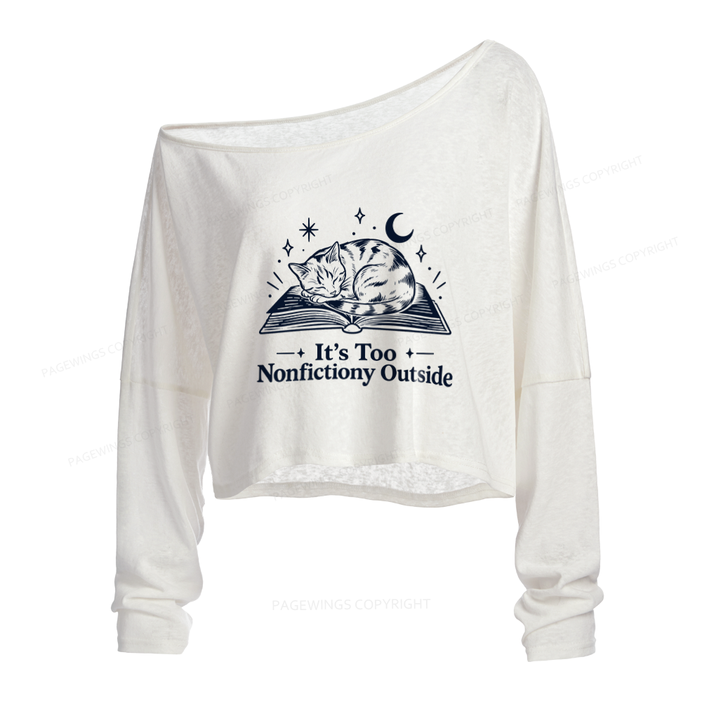 Pagewings Too Nonfictiony Outside Slouchy Long Sleeve Off Shoulder T-shirt