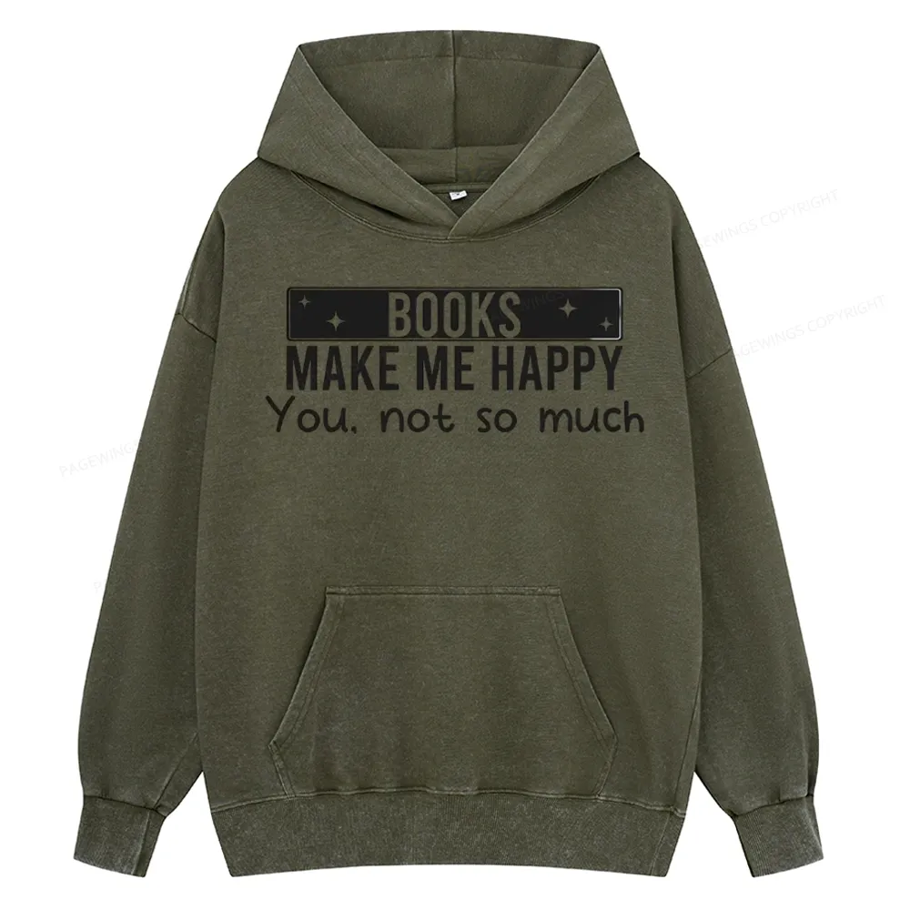 Pagewings Books Make Me Happy You Not So Much Unisex Washed Hoodie