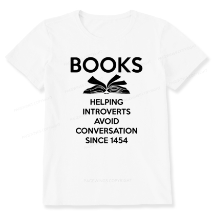 Pagewings Books Helping Introverts Avoid Conversation Since 1454 Unisex Classic T-shirt