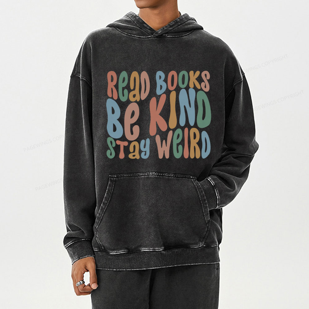 Pagewings Read Books Be Kind Stay Weird Unisex Washed Hoodie