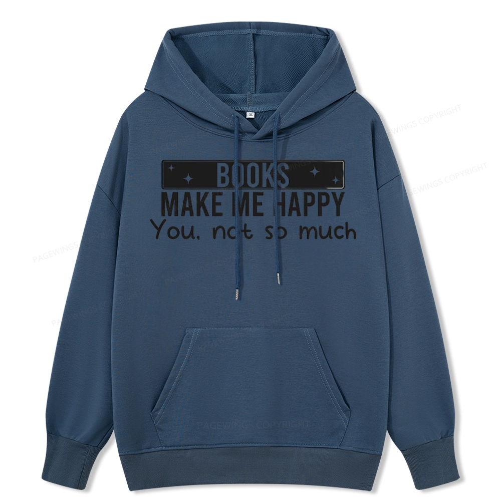 Pagewings Books Make Me Happy You Not So Much Unisex Classic Hoodie