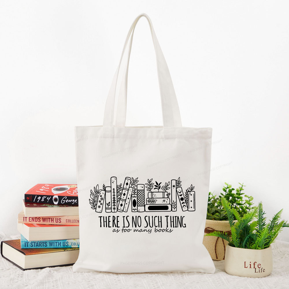 Pagewings There Is No Such Thing, Ay Too Many Books Tote Bag