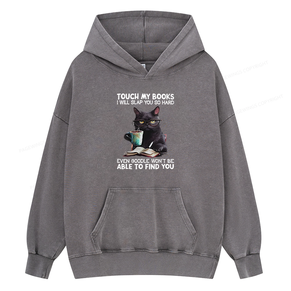 Pagewings Touch My Books I Will Slap You So Hard Unisex Washed Hoodie
