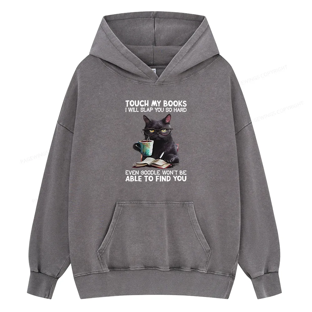 Pagewings Touch My Books I Will Slap You So Hard Unisex Washed Hoodie