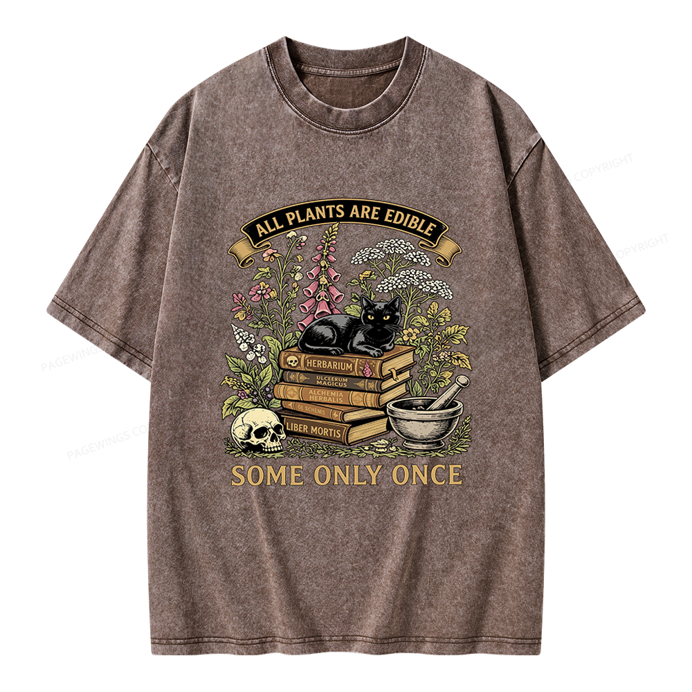 Pagewings All Plants Are Edible Some Only Once Unisex Washed T-shirt