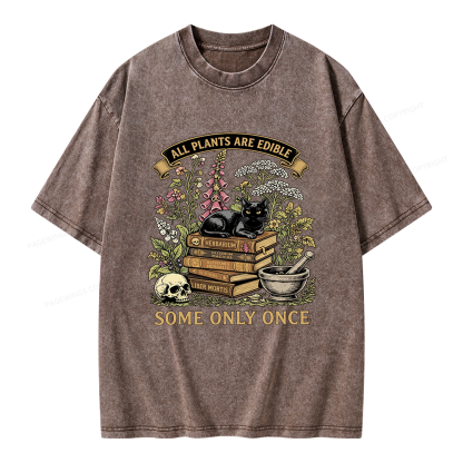 Pagewings All Plants Are Edible Some Only Once Unisex Washed T-shirt