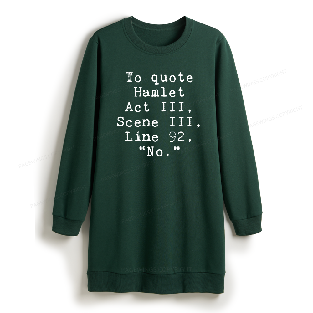 Pagewings To Quote Hamlet Sweatshirt Dress