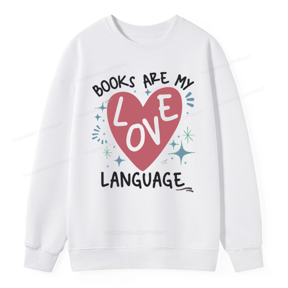 Pagewing Books Are My Love Language Unisex Classic Sweatshirt