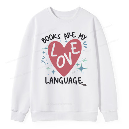Pagewing Books Are My Love Language Unisex Classic Sweatshirt