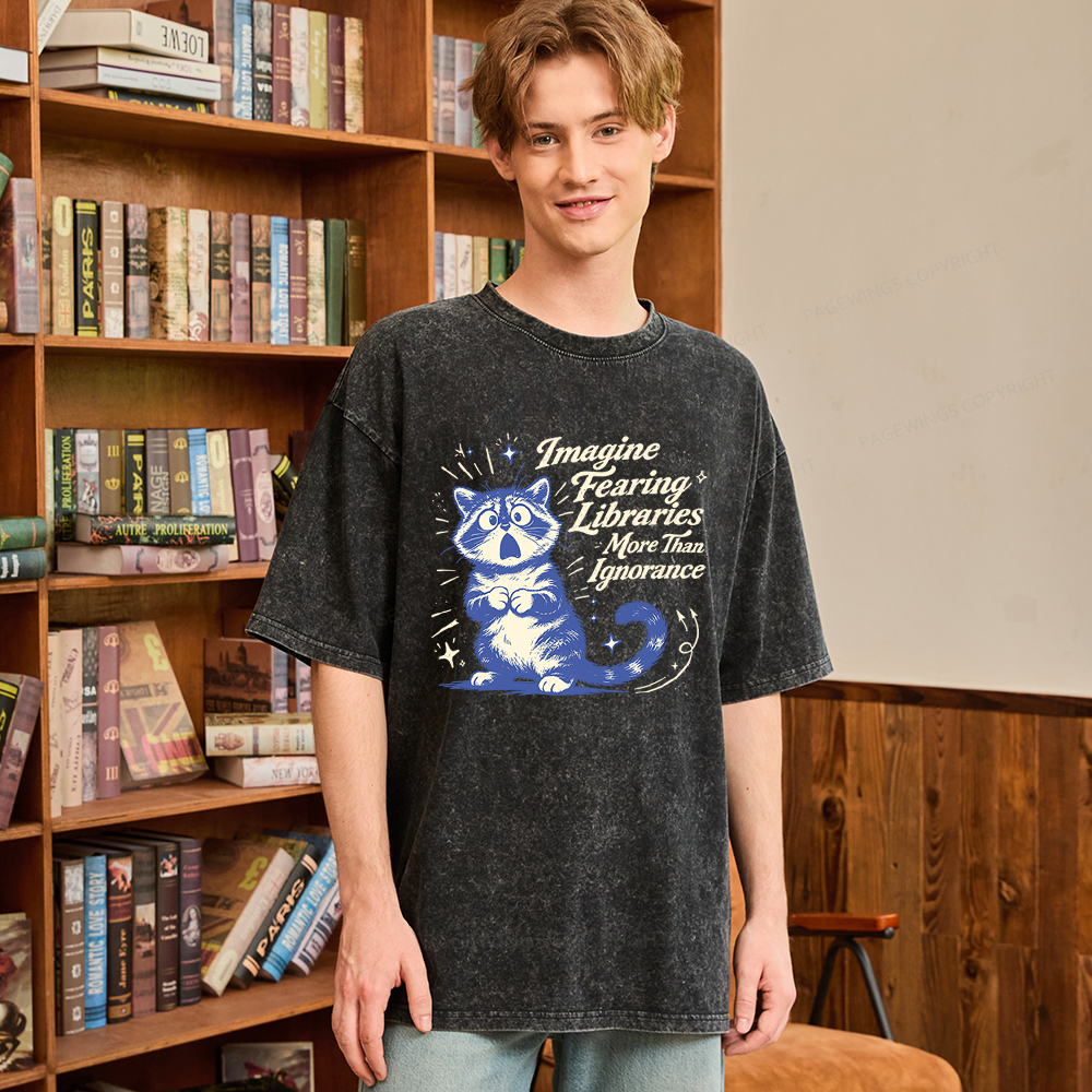 Pagewings Pagewings Imagine Fearing Libraries More Than Ignorance Unisex Washed T-shirt