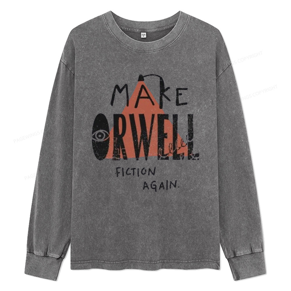 Pagewings Make Orwell Fiction Again Unisex Washed Long Sleeve T-shirt