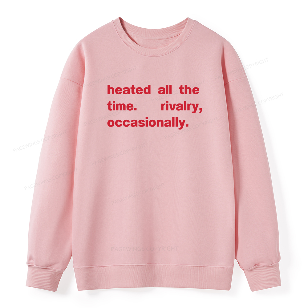 Pagewings The Time Rivalry Occasionally Unisex Classic Sweatshirt