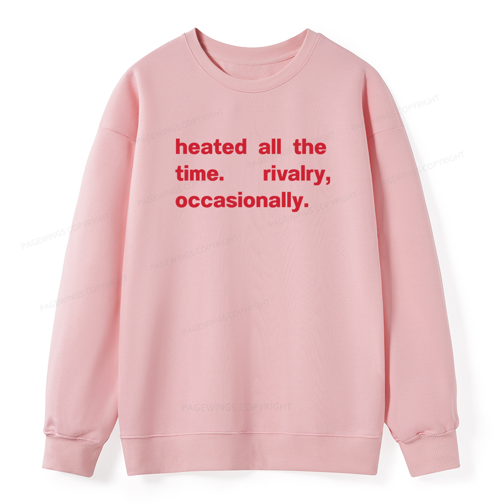 Pagewings The Time Rivalry Occasionally Unisex Classic Sweatshirt