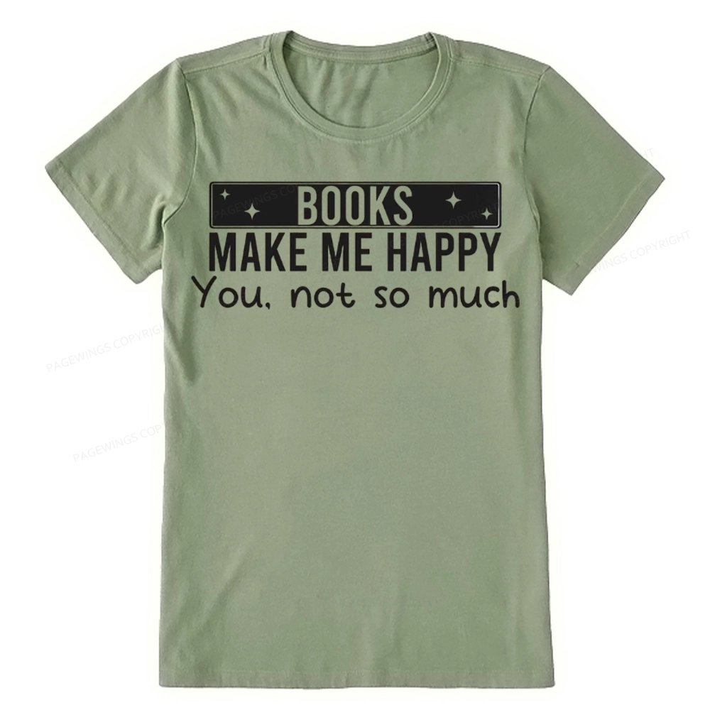 Pagewings Books Make Me Happy You Not So Much Unisex Classic T-shirt
