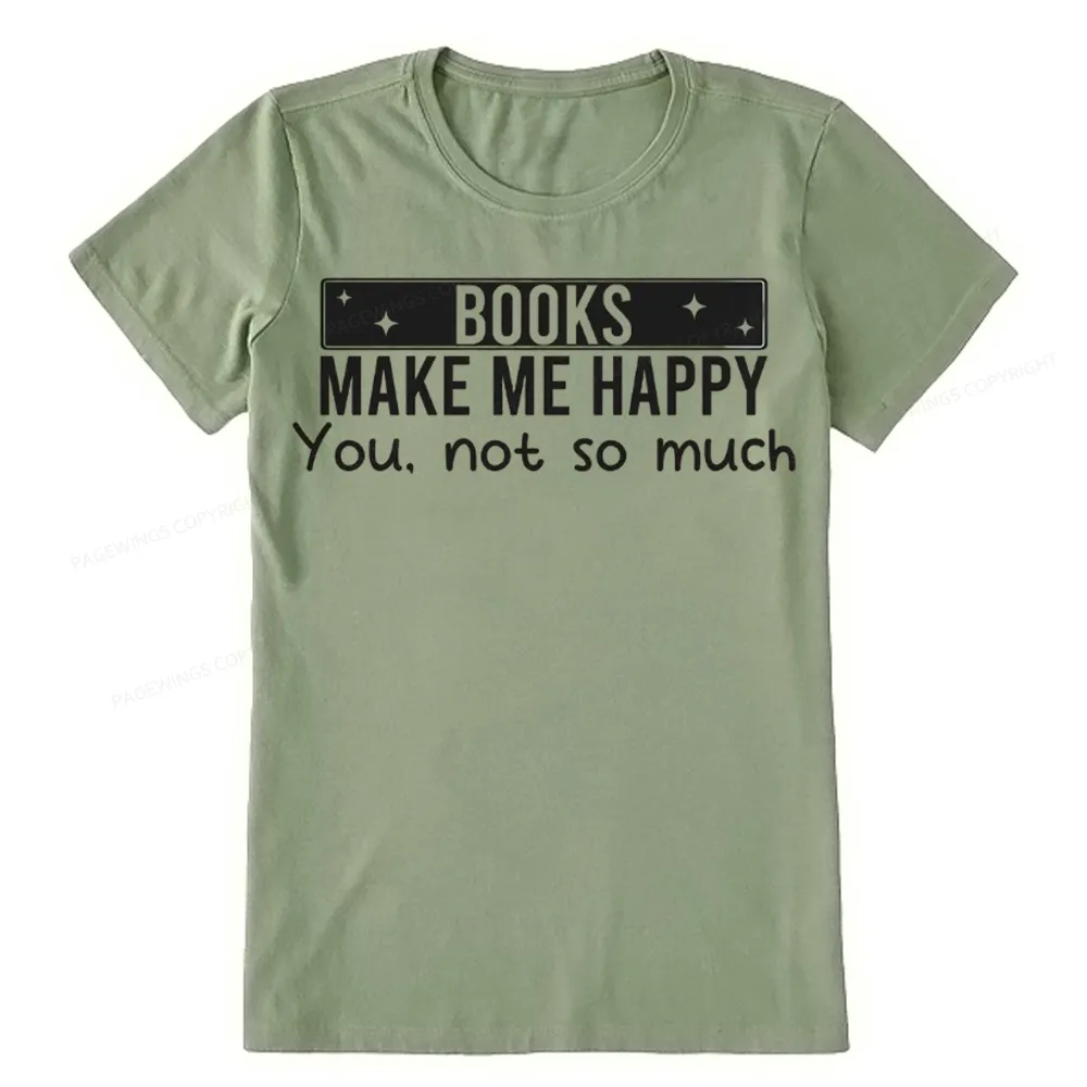 Pagewings Books Make Me Happy You Not So Much Unisex Classic T-shirt