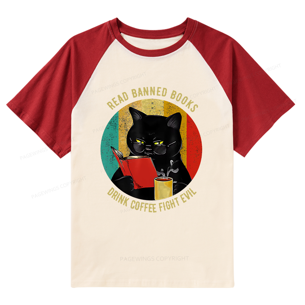 Pagewings Read Banned Books Drink Coffee Fight Evil Retro Cat Lovers Raglan T-shirt