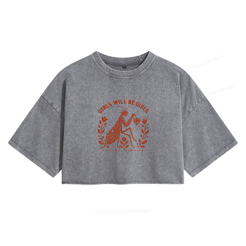 Pagewing Girls Will Be Girls Women's Washed Cropped T-shirt