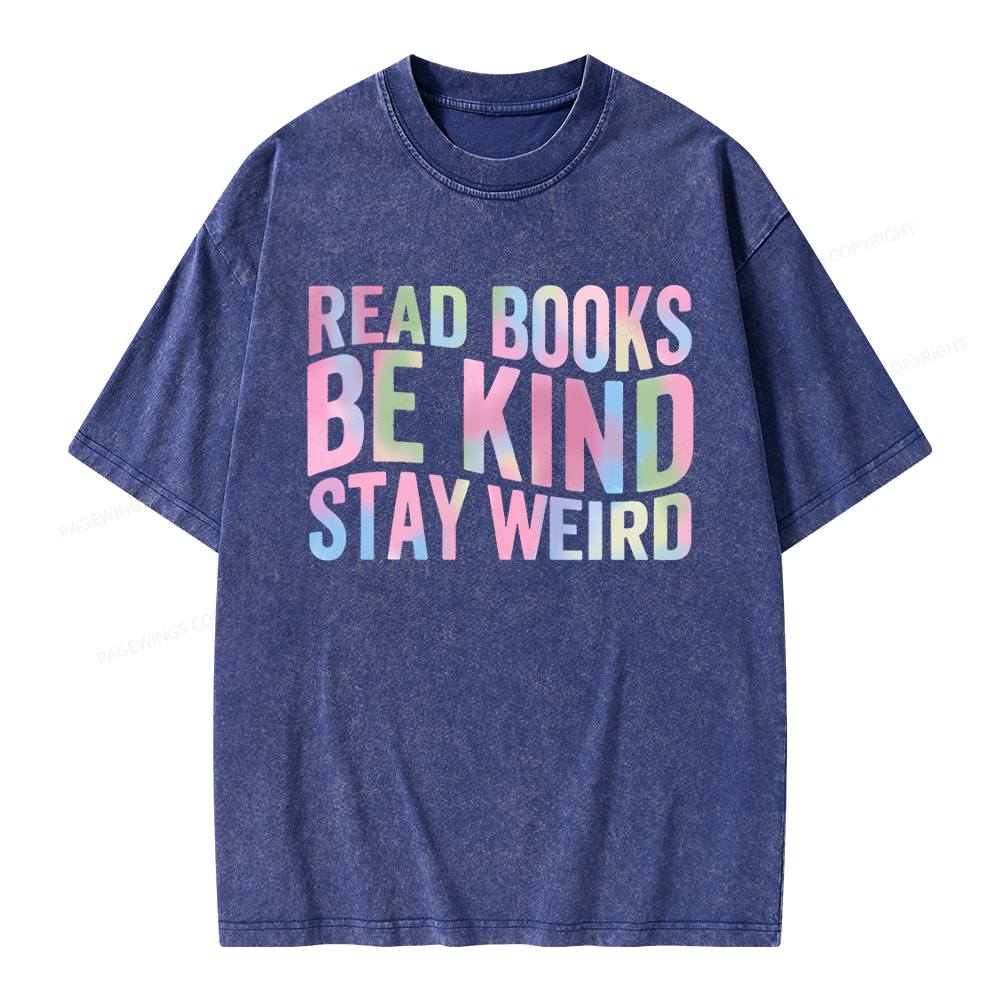 Pagewings Read Books Be Kind Stay Weird Unisex Washed T-shirt